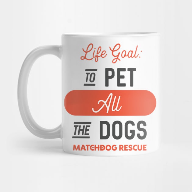 Life Goal by matchdogrescue